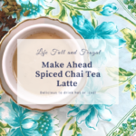 Make Ahead Spiced Chai Tea Latte